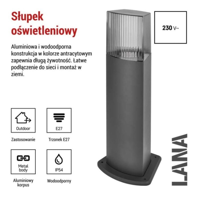 Słupek ogrodowy LANA 45cm E27 max. 25W antracyt IP54 Emos informacja