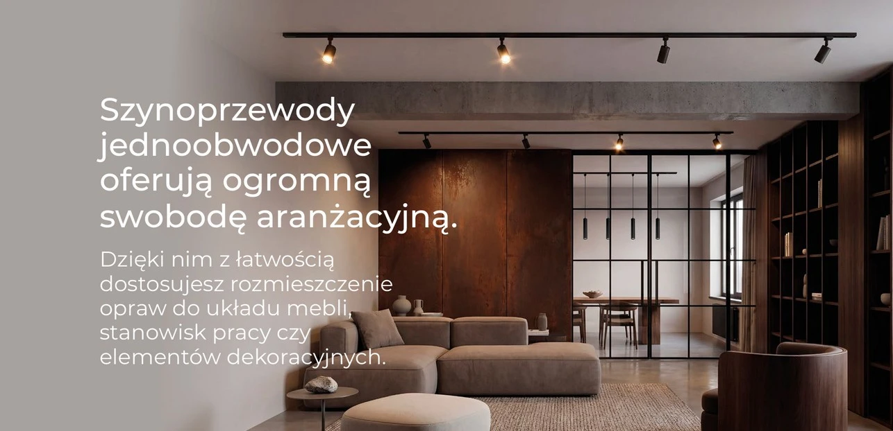 Swoboda aranżacji z systemem szynowym Kanlux TEAR 1F Szynoprzewody jednoobwodowe Kanlux TEAR 1F w nowoczesnym salonie